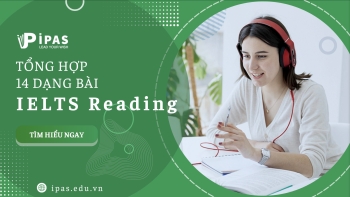 TỔNG HỢP 14 DẠNG BÀI IELTS READING
